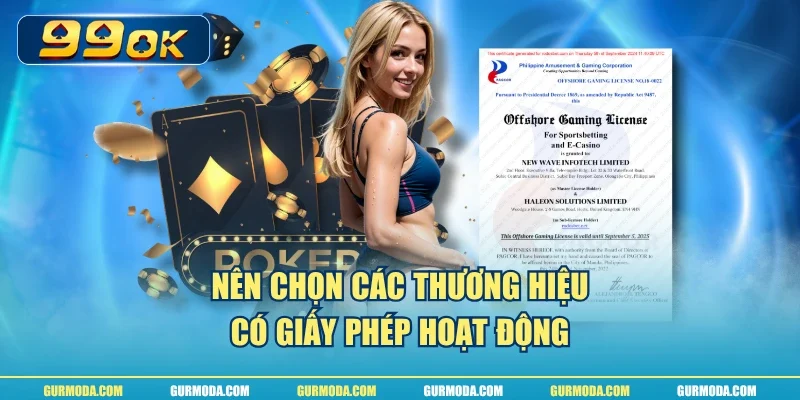 Nên chọn các thương hiệu có giấy phép hoạt động